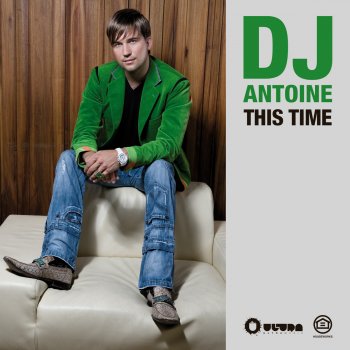 DJ Antoine This Time (Laurent Wolf Club Mix)