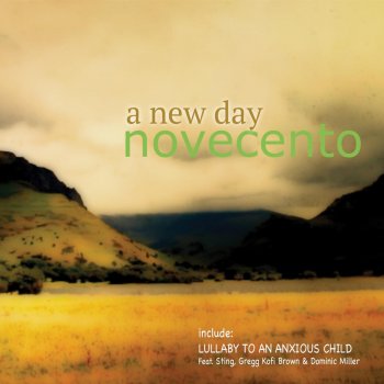 Novecento feat. Gregg Kofi Brown, Sting & Dominic Miller Lullaby to an Anxious Child