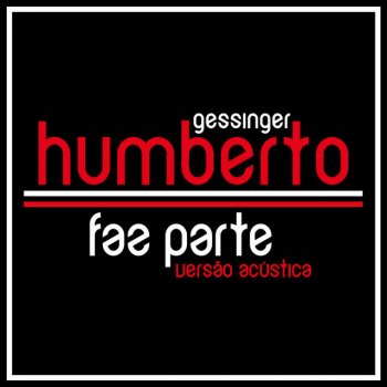 Humberto Gessinger Faz Parte - Versão Acústica