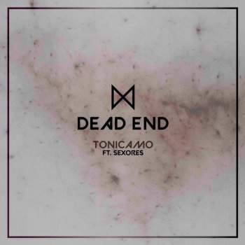 Tonicamo feat. Sexores Dead End
