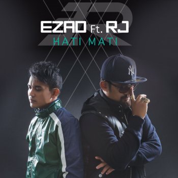 Ezad feat. RJ Hati Mati