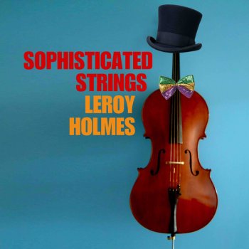 Leroy Holmes And His Orchestra Mood Indigo