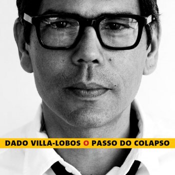 Dado Villa-Lobos Colapso