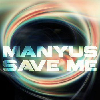 Manyus Save Me (Manyus)