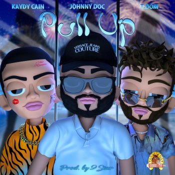 Johnny Doc feat. Kaydy Cain & T.Dom Pull Up