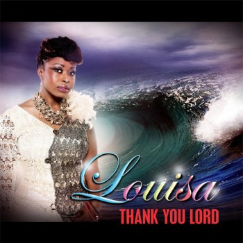 Louisa Thank You Lord
