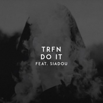 TRFN feat. Siadou Do It