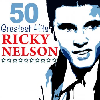 Ricky Nelson Whole Lot of Shakin' Going On