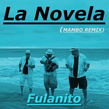 Fulanito La Novela - Mambo Remix