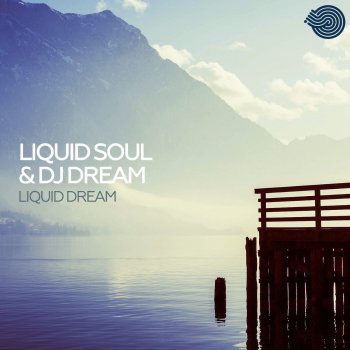 Liquid Soul feat. DJ Dream Liquid Dream