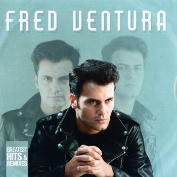 Fred Ventura Leave Me Alone - 7" Version