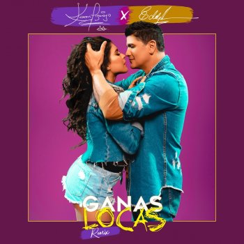 Karen Lizarazo feat. Eddy Herrera Ganas Locas (Remix)