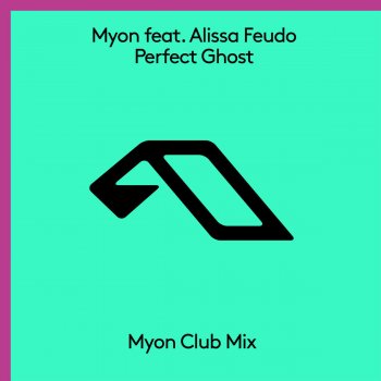 Myon feat. Alissa Feudo Perfect Ghost (Extended Mix)