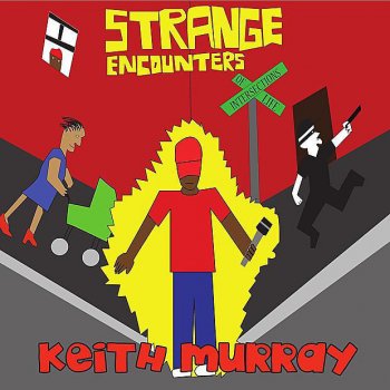 Keith Murray Strange Encounters (Radio Version)