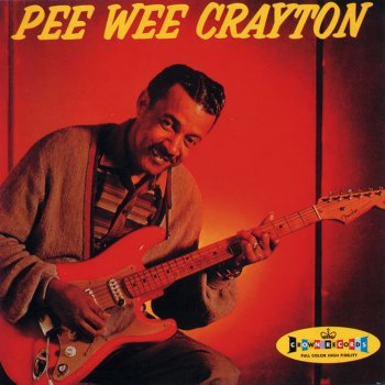 Pee Wee Crayton Dedicating the Blues to You