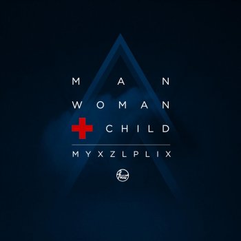 Myxzlplix Man, Woman + Child - Original Mix
