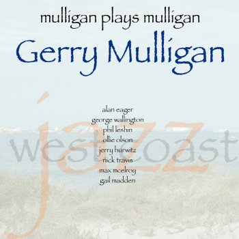 Gerry Mulligan Mulligan's Too