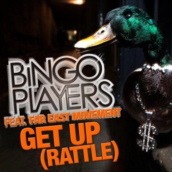 Bingo Players feat. Far East Movement Get Up (Rattle)