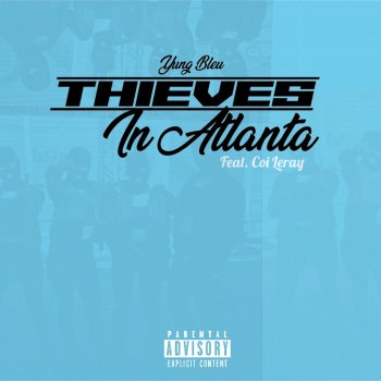 Yung Bleu feat. Coi Leray Thieves In Atlanta (feat. Coi Leray)
