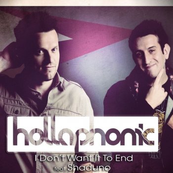 Hollaphonic feat. Shaduno I Don't Want It To End - Feat. Shaduno