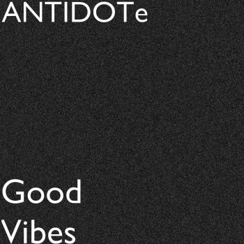 Antidote Good Vibes