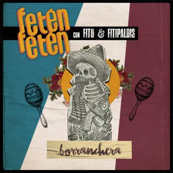 Feten Feten feat. Fito y Fitipaldis Borranchera