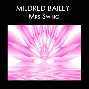 Mildred Bailey The Lonesome Road