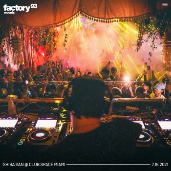 Shiba San ID2 (from Factory 93: Shiba San at Club Space, Miami, Jul 16, 2021) [Mixed]
