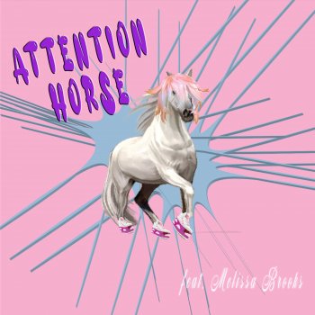 Glitch Gum feat. Melissa Brooks Attention Horse