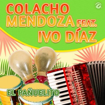 Colacho Mendoza feat. Ivo Díaz El Pañuelito