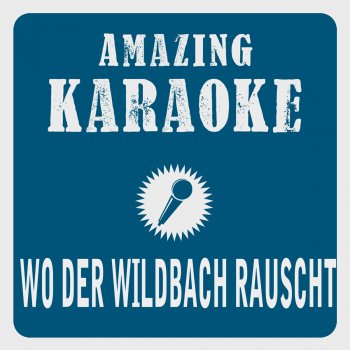 Clara Oaks Wo der Wildbach rauscht (Karaoke Version) - Originally Performed By Marianne & Michael