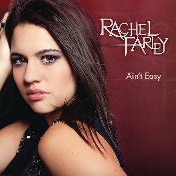 Rachel Farley Ain't Easy