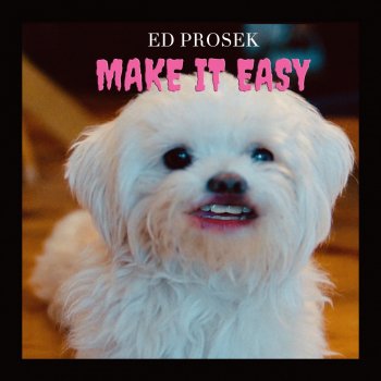 Ed Prosek Make It Easy