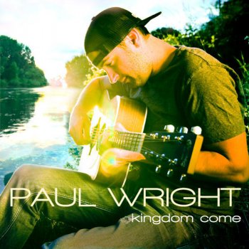 Paul Wright Kingdom Come