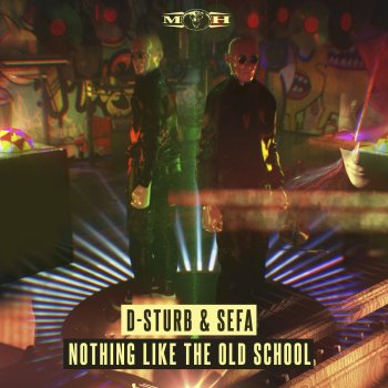 D-Sturb feat. Sefa Nothing Like The Oldschool