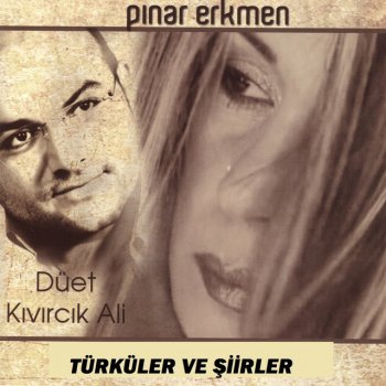 Kıvırcık Ali feat. Pınar Erkmen Sevgilim