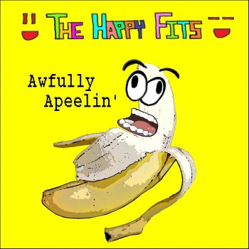 The Happy Fits Dirty Imbecile