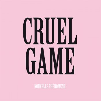 Nouvelle Phénomène Cruel Game (Vanzetti & Sacco Remix)