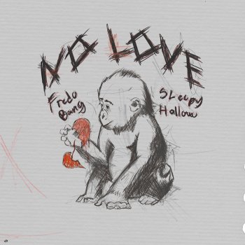 Fredo Bang feat. Sleepy Hallow No Love (feat. Sleepy Hallow)