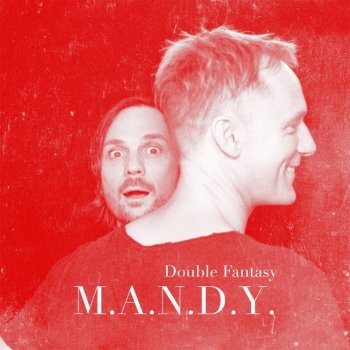 M.A.N.D.Y. Double Fantasy - Continuous Mix