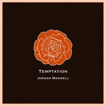 Jordan Maxwell Temptation