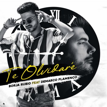 Borja Rubio Te Olvidaré (feat. Demarco Flamenco)