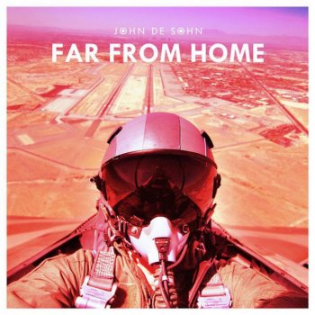 John De Sohn Far From Home