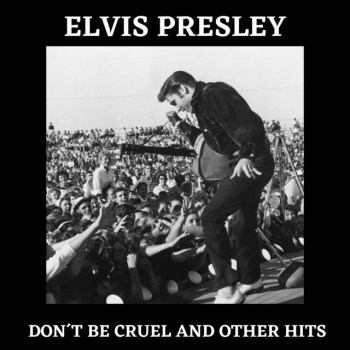 Elvis Presley A Big Hunk O' Love