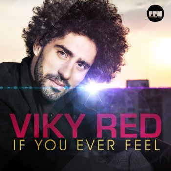Viky Red If You Ever Feel - David Esse and Grace Kim Remix