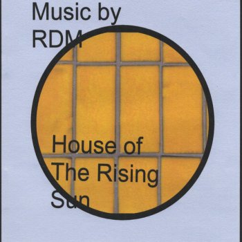 Rdm House of the Rising Sun