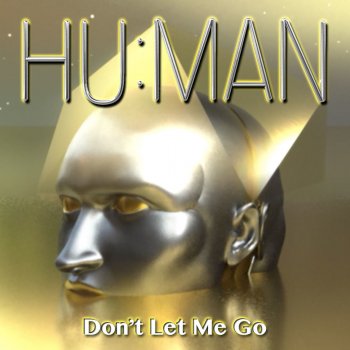 HU:MAN Don't Let Me Go (Chill Mix)