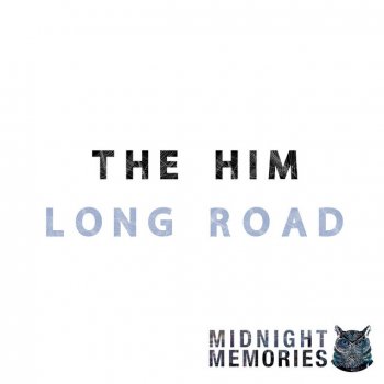 The Him Long Road