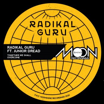 Radikal Guru feat. Junior Dread Together We Shall Overcome