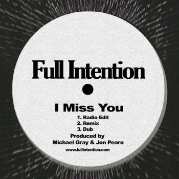 Full Intention I Miss You - Radio Edit